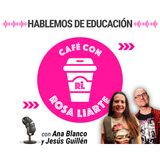 106. Ana Blanco y Jesús Guillén - "La vida real para el alumnado va a cámara lenta"