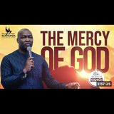 The Mercy of God By Apostle Joshua Selman