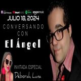 Conversando Con El Angel - Ep. 1 - Deborah Luna