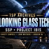 Looking Glass Tech,  SSP,  IBIS - Christy Campbell, John Whitberg, Arkheim Ra - TSP Archives (2024)