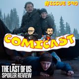 Issue 590: The Last of Us S2 Ep. 2 "Through the Valley" Spoiler Review