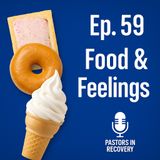 Episode 59 - Food Feelings and Finding Balance