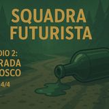 Squadra futurista! Episodio 2: La strada nel bosco. Parte 4 di 4.