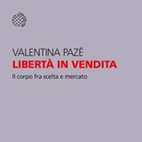 Valentina Pazé "Libertà in vendita" Biennale Democrazia