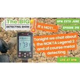 Metal Detecting When Its Hot and The NOKTA Legend 2