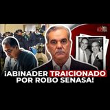 ¡ABINADER TRAICIONADO POR ROBO SENASA! DETALLES INÉDITOS DE CARA A CARA CON ESTO NO ES RADIO