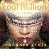 Cool Million - Stronger (feat.  D Train)