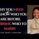 Knowing Your Identity And Who To Marry| Anwili Ojeikere #family #relationship #dating #motivation