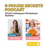 EP 434 | Letting your life lead your business featuring Elise Hodge