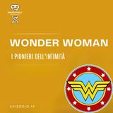 S2E6 Wonder Woman: i pionieri dell'intimità