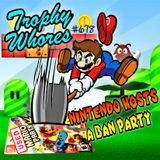 Trophy Whores 678 – Nintendo “Ban-anza”