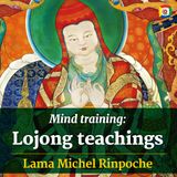 12/12 Mind Training Lojong with Lama Michel Rinpoche