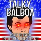 Episode 9: Rocky IV: Rocky vs. Drago - The Ultimate Director's Cut - 2021