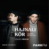 Pavilon: Hatalmas feateket és új albumot hozunk 2026-ban | Park FM – Hajnali Kör