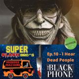 Ep.10 I Hear Dead People (The Black Phone)