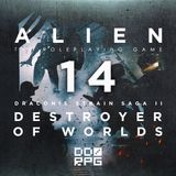 ALIEN | Destroyer of Worlds: Ascensione [14 Finale]