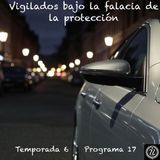 Vigilados bajo la falacia de la protección