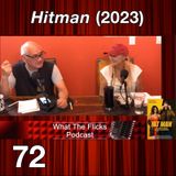 WTF 72 “Hitman” (2023)