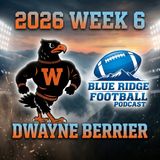 2026 WEEK 6 Dwayne Berrier