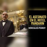 Hércules Poirot ante el crimen imposible del Hotel Mandarín