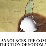 GOD Announces The Coming Destruction Of Sodom And Gomorrah part-1