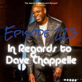 Episode 223 - In Regards to Dave Chapelle