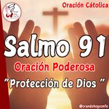 Salmo 91, Oración poderosa para pedir la protección de Dios