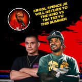 ☎️Errol Spence Jr vs Tim Tszyu: The Truth Returns This Summer❗️
