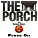 The Porch - Press On