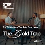 The Gold Trap: The Temptations That Take Down Men