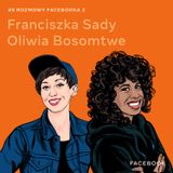 O inkluzywności i marketingu zaangażowanym - Oliwia Bosomtwe i Franka Sady
