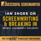 Ep 116 - Ian Shorr on Screenwriting & Breaking In