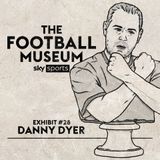 Exhibit 28: Danny Dyer
