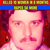 Killed 10 Women In 8 Months, Raped 50 More | Serial Killer Documentary