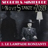 2. Misteri e Segreti delle Stanze di Zoser - Le Lampade Ronzanti