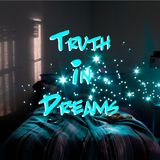 Truth In Dreams Conspiracy Podcast - Part 2