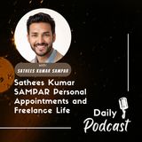 Sathees Kumar SAMPAR Personal Appointments and Freelance Life