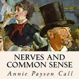 Nerves and common sense by Annie Payson Call | Full Audiobook | Audiobook Time