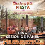 Strawberry Fields Fiesta 2026 - Mañana del Día 4 - Panel de Discusión 'Relaciones y la Providencia Divina'