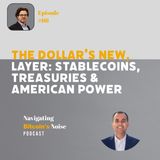 EP66_The Dollar's New Layer, Stablecoins, Treasuries & American Power with Nik Bhatia