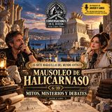 Las siete maravillas del mundo antiguo - Mausoleo de Halicarnaso - Mitos, misterios y debates 6-10