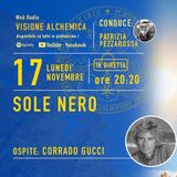 IL MISTERO DEL SOLE NERO con Corrado Gucci