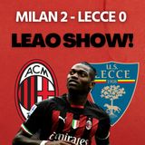 Milan-Lecce: Rafa Leao show- Il pagellone | Mattino Milan