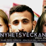 Nyhetsveckan Special #16 – Islam, Pride, feminism - röda piller med Luai Ahmed