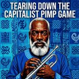 Tearing Down the Capitalist Pimp Game 