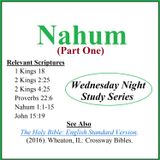 Wednesday Night Study Series - Nahum Part 1 - Raising Children, School Violence, Hymn to God