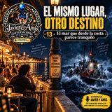 El mismo lugar, otro destino - 13 - El mar que desde la costa parece tranquilo