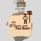 S02E13: Where are you now?