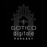 Gotico Digitale: perché parlare di Gotico?