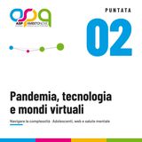 Pandemia, tecnologia e mondi virtuali